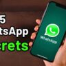5 Hidden WhatsApp Features You Didn't Know About!