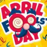 April Fool's Day 2026: History, significance and why we love playing pranks